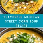 Mexican Street Corn Soup Recipe
