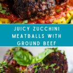 Zucchini Meatballs with Ground Beef Recipe