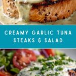 Tuna Steaks with Creamy Garlic Sauce & Salad Recipe
