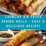 Crispy Air Fryer Spring Rolls Recipe