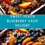 Peach Blueberry Crisp Recipe