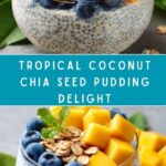 Coconut Chia Seed Pudding with Tropical Fruit Recipe