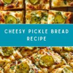 Cheesy Pickle Bread Recipe