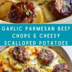 Garlic Parmesan Beef Chops with Cheesy Scalloped Potatoes Recipe