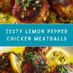 Lemon Pepper Chicken Meatballs Recipe