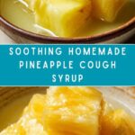 Homemade Pineapple Cough Syrup Recipe