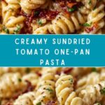 One-Pan Sundried Tomato Pasta Recipe