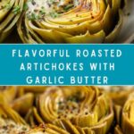 Roasted Artichokes with Garlic Butter Recipe