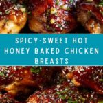 Hot Honey Baked Chicken Breasts Recipe