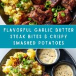 Garlic Butter Steak Bites and Smashed Potatoes Recipe