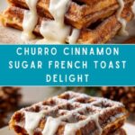 Churro Cinnamon Sugar French Toast with Cream Cheese Icing Recipe